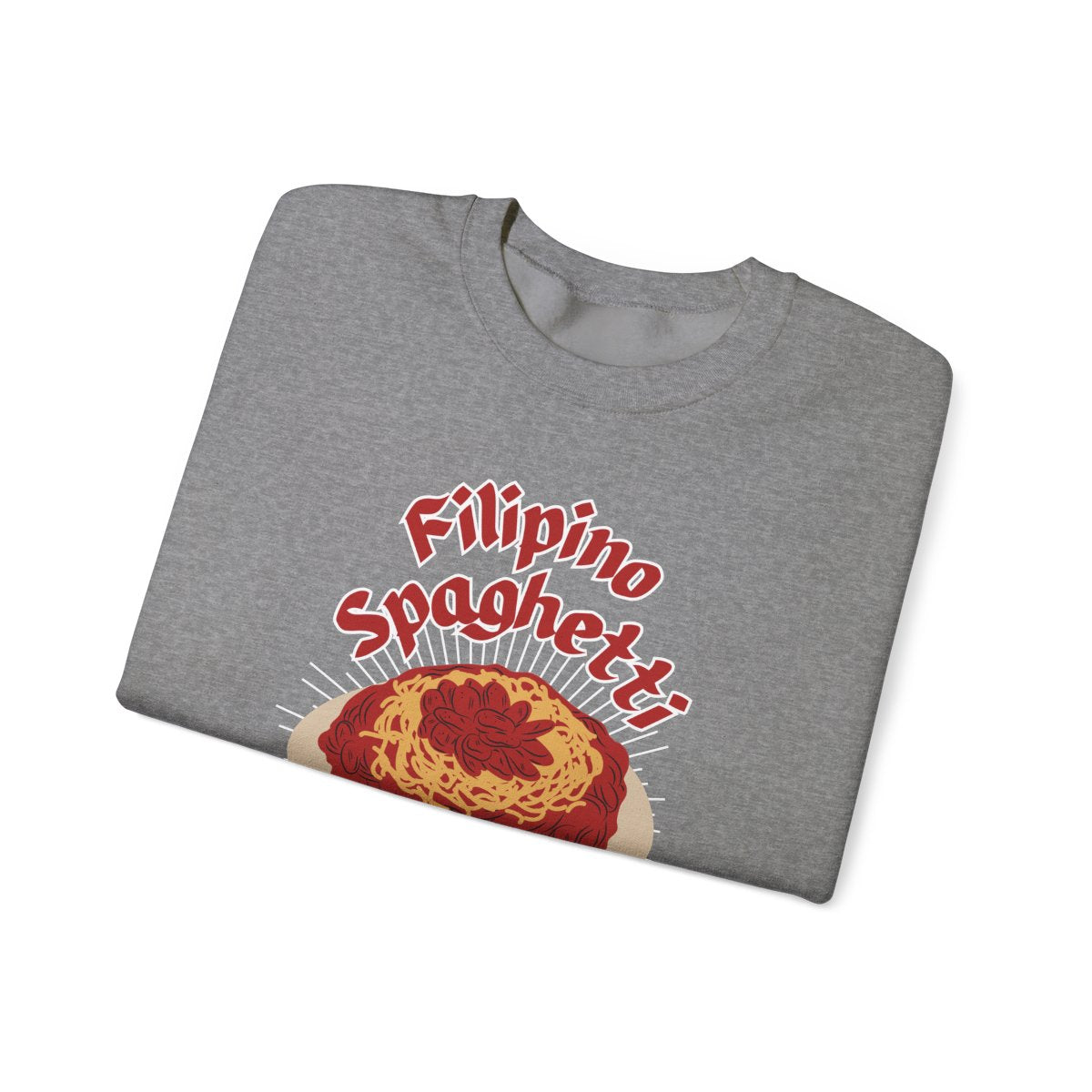 FILIPINO STYLE SPAGHETTI - Filipino Food (Sweatshirt)
