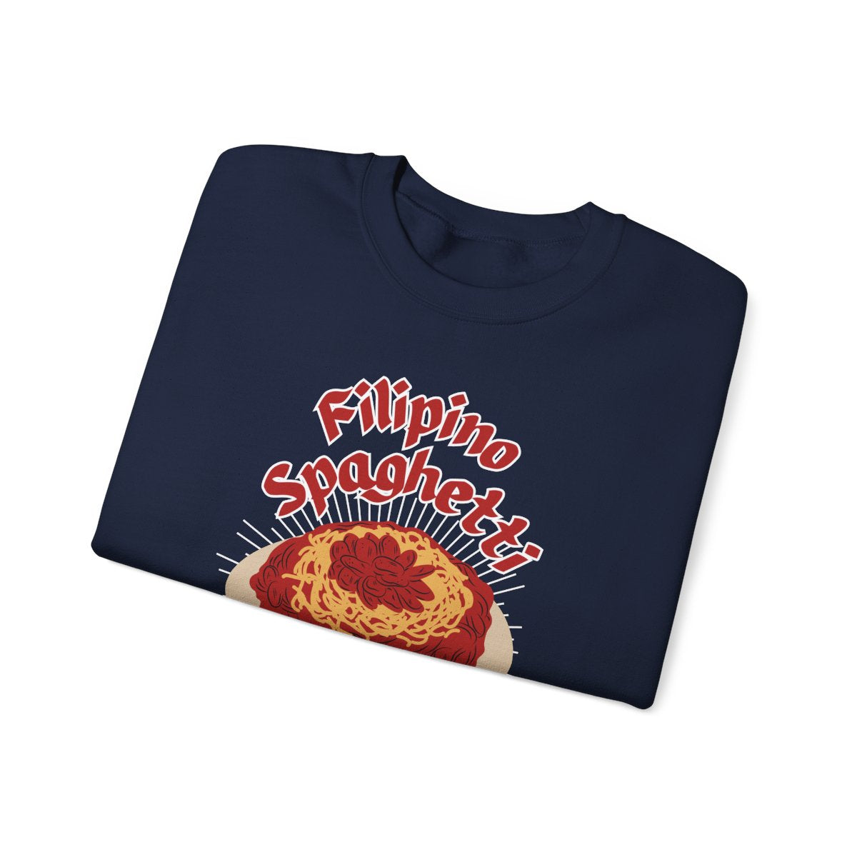 FILIPINO STYLE SPAGHETTI - Filipino Food (Sweatshirt)