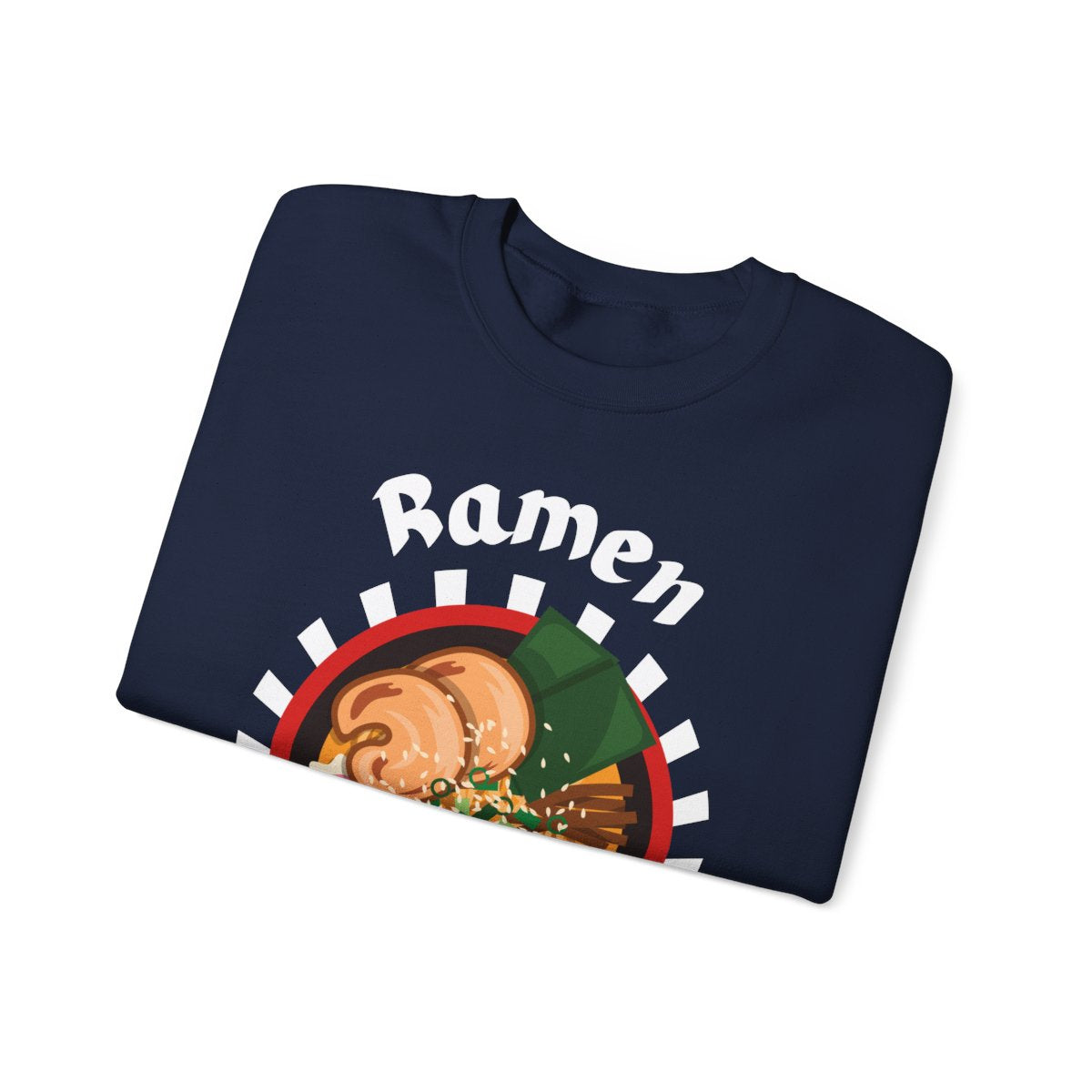 RAMEN - Japanese Food (Sweatshirt)