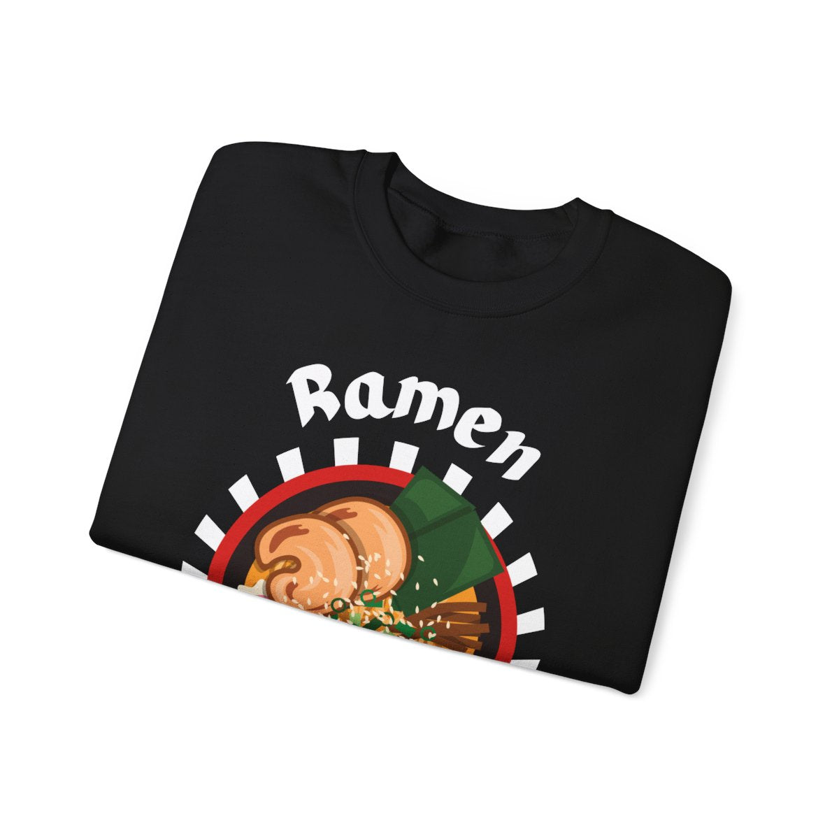 RAMEN - Japanese Food (Sweatshirt)