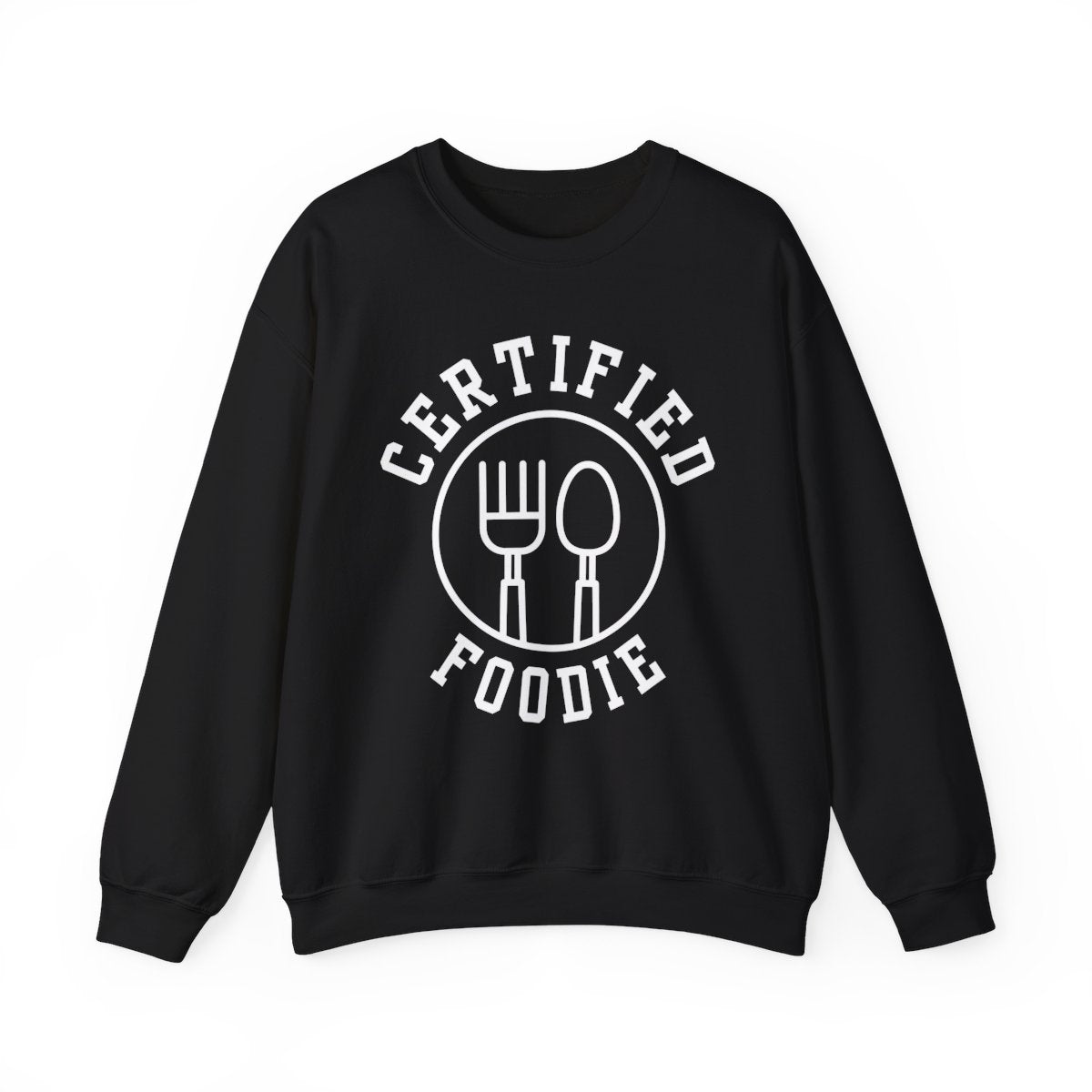 CERTIFIED FOODIE 1 - Foodie (Sweatshirt)