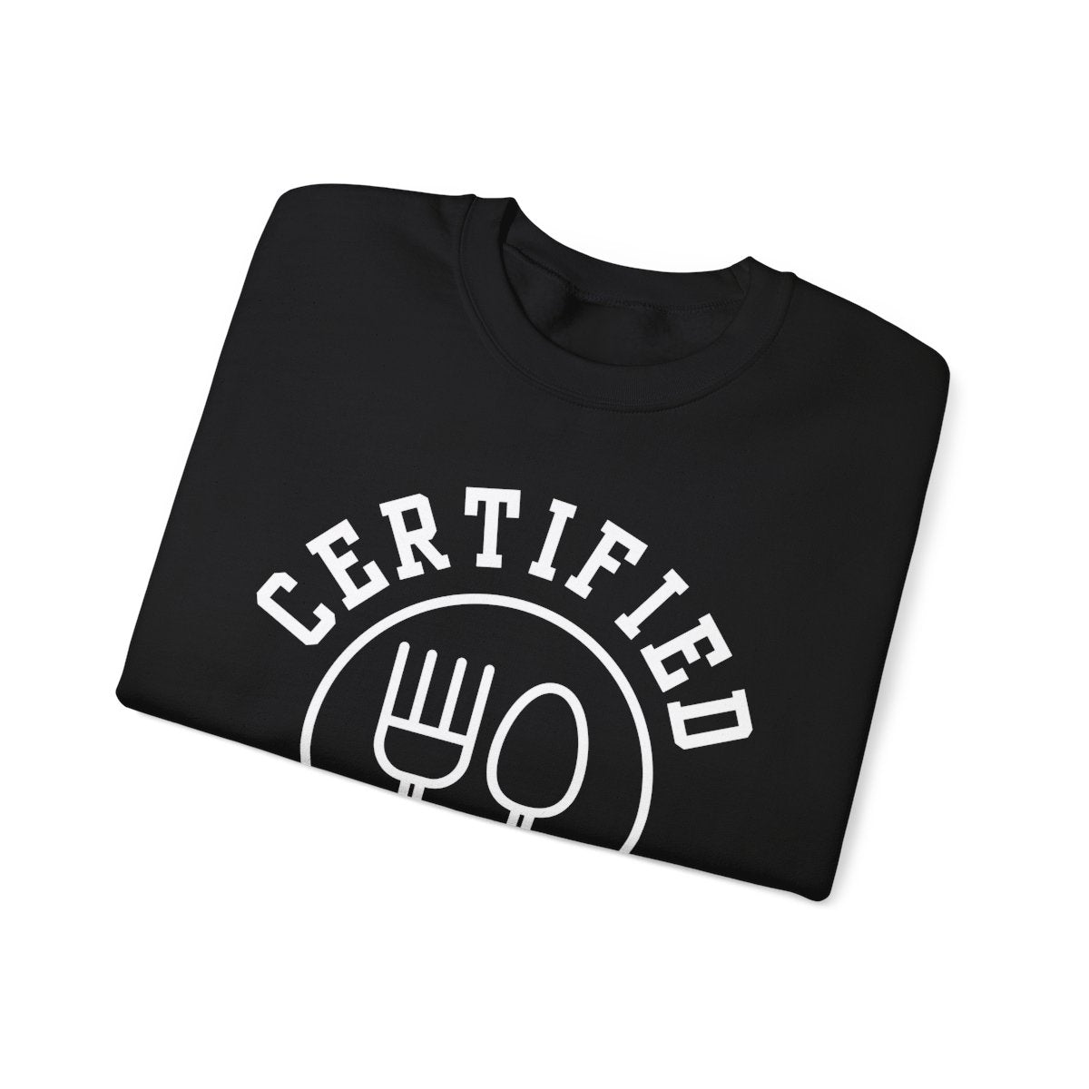 CERTIFIED FOODIE 1 - Foodie (Sweatshirt)