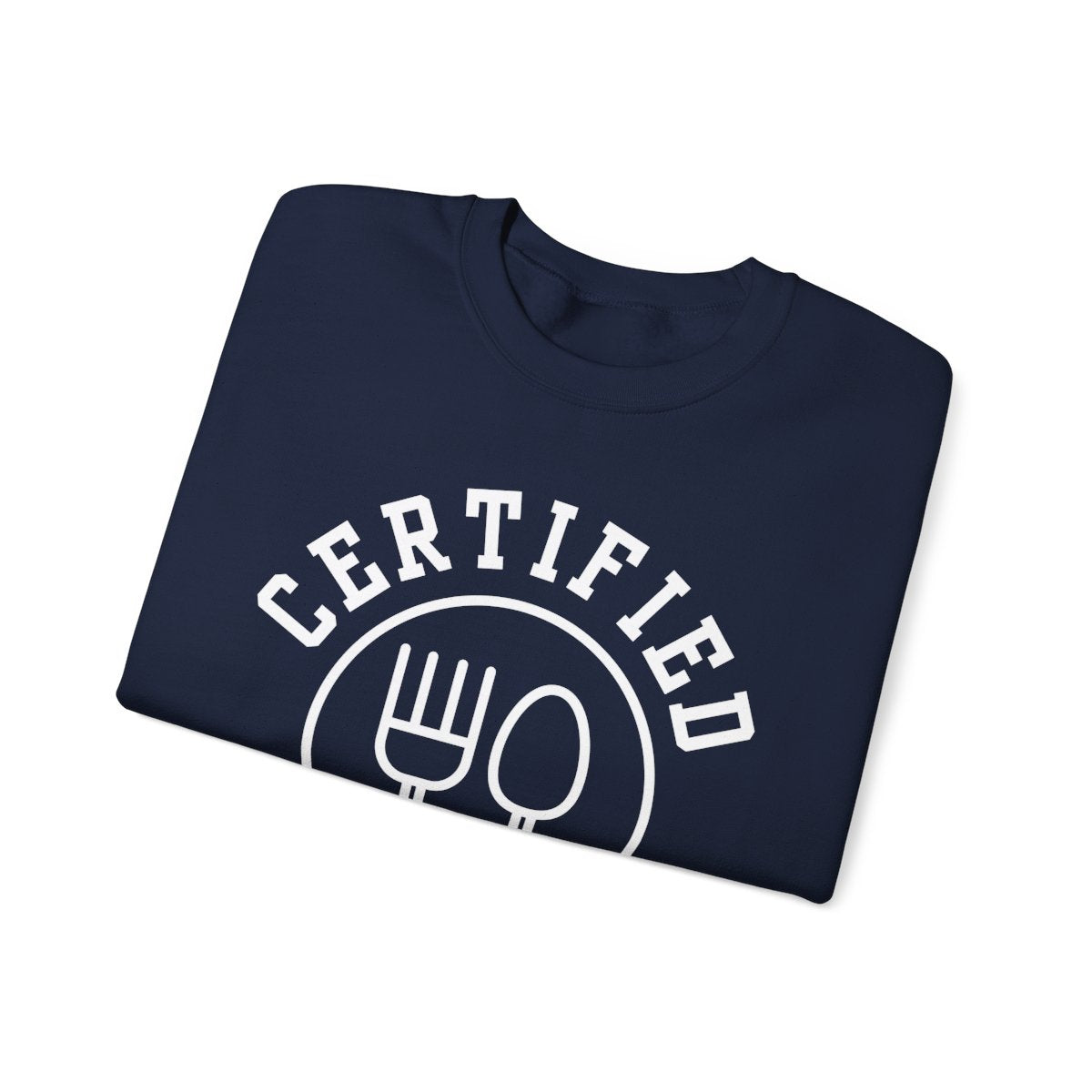 CERTIFIED FOODIE 1 - Foodie (Sweatshirt)