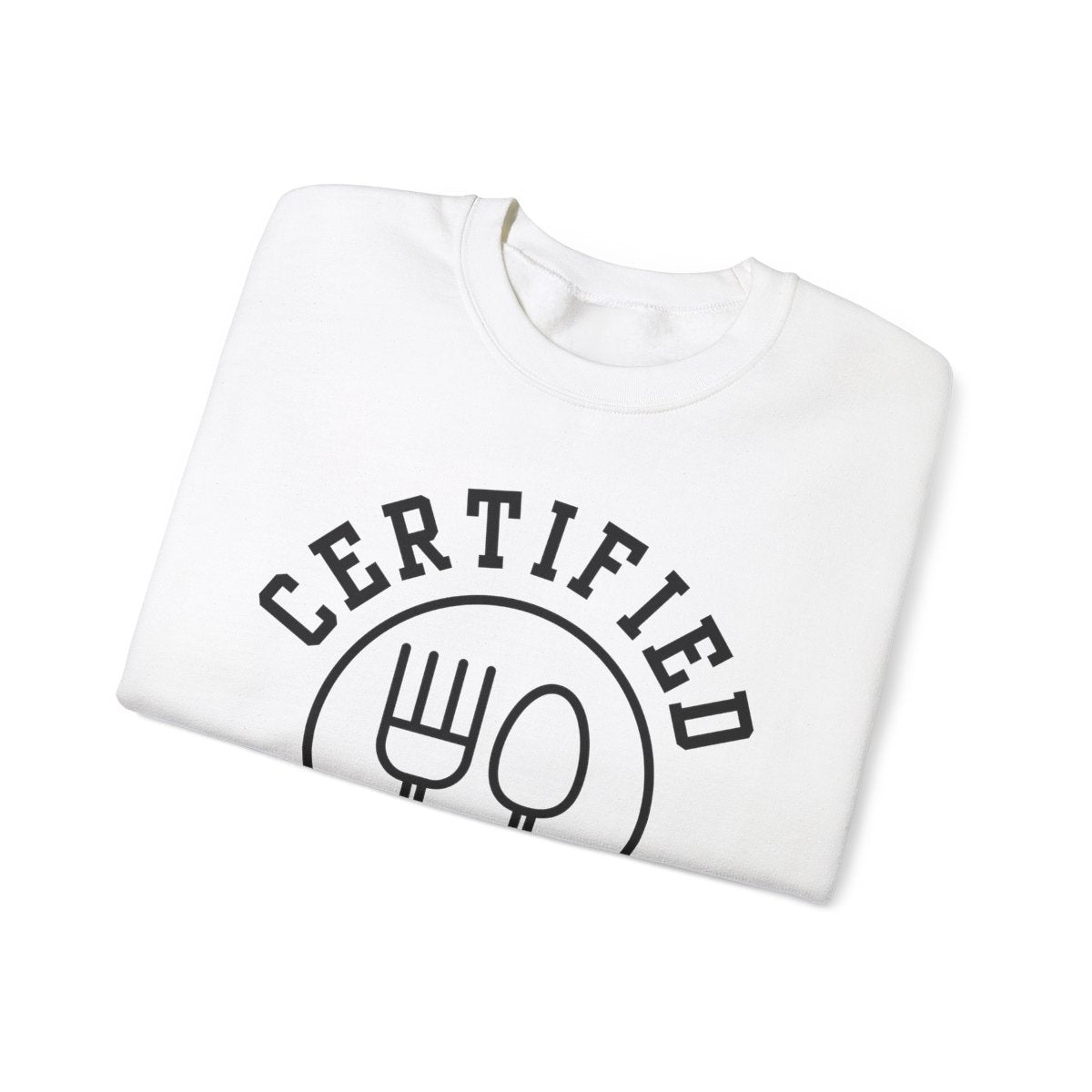 CERTIFIED FOODIE 1 - Foodie (Sweatshirt)