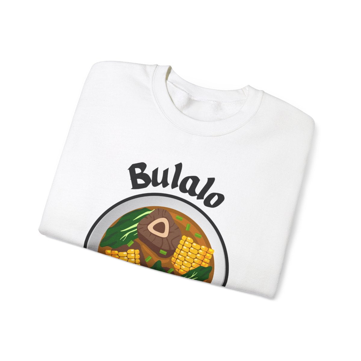 BULALO - Filipino Food (Sweatshirt)