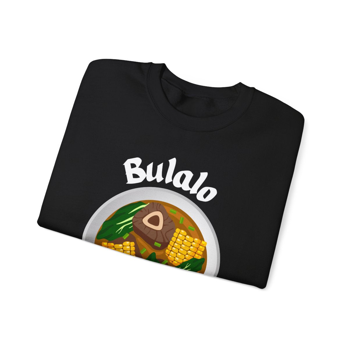 BULALO - Filipino Food (Sweatshirt)
