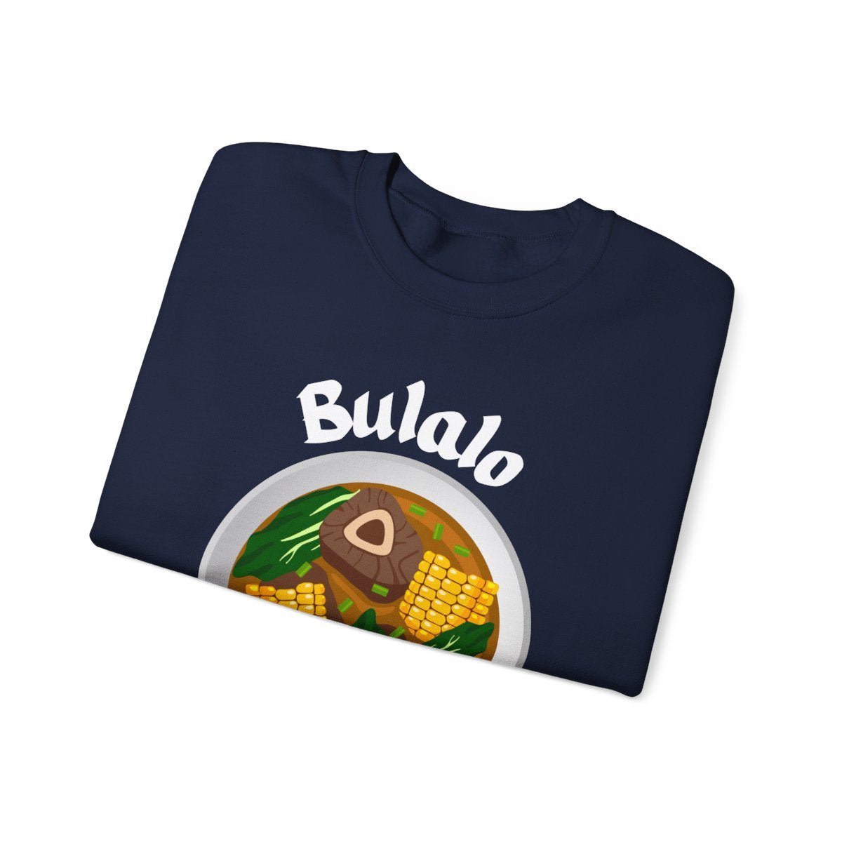 BULALO - Filipino Food (Sweatshirt)