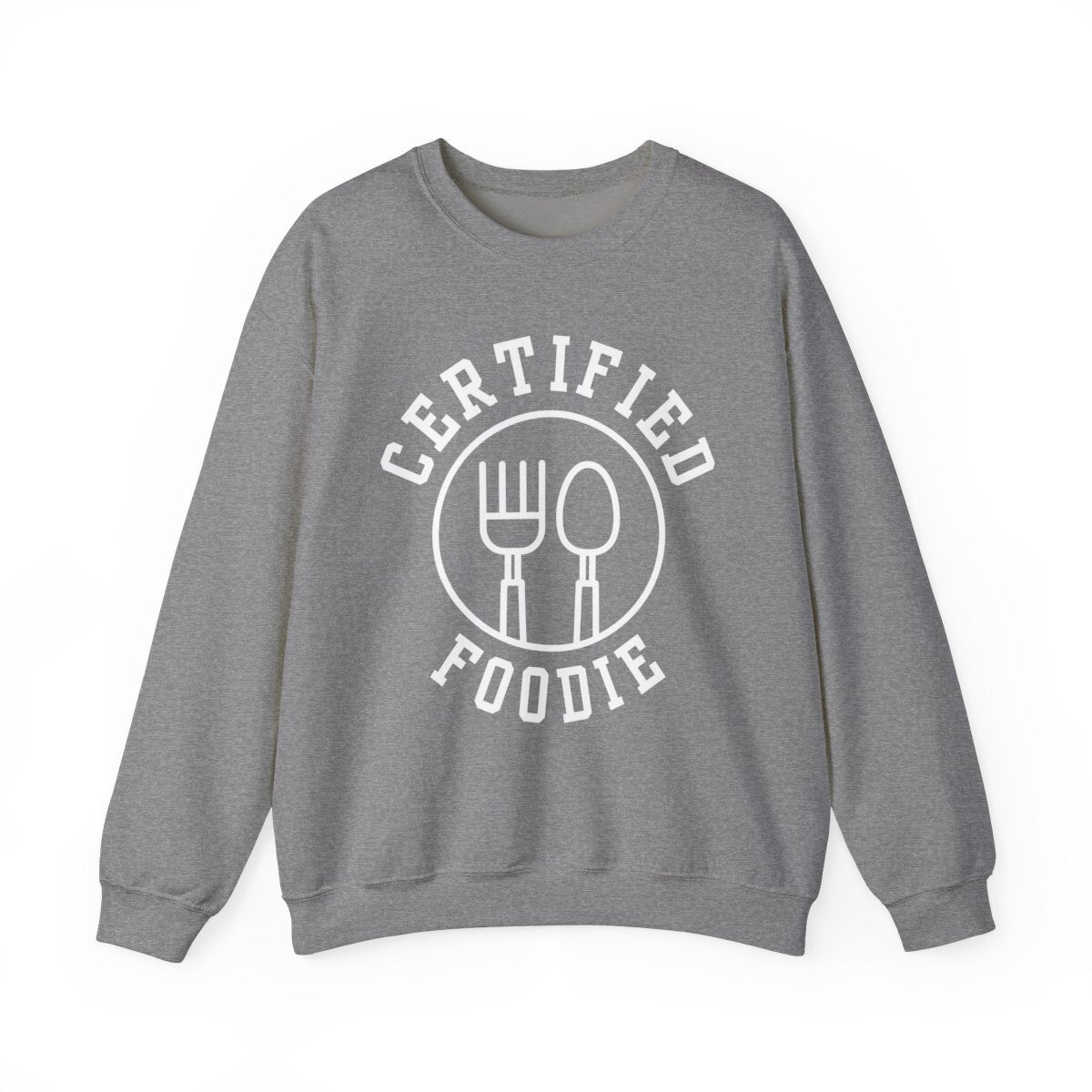 CERTIFIED FOODIE 1 - Foodie (Sweatshirt)