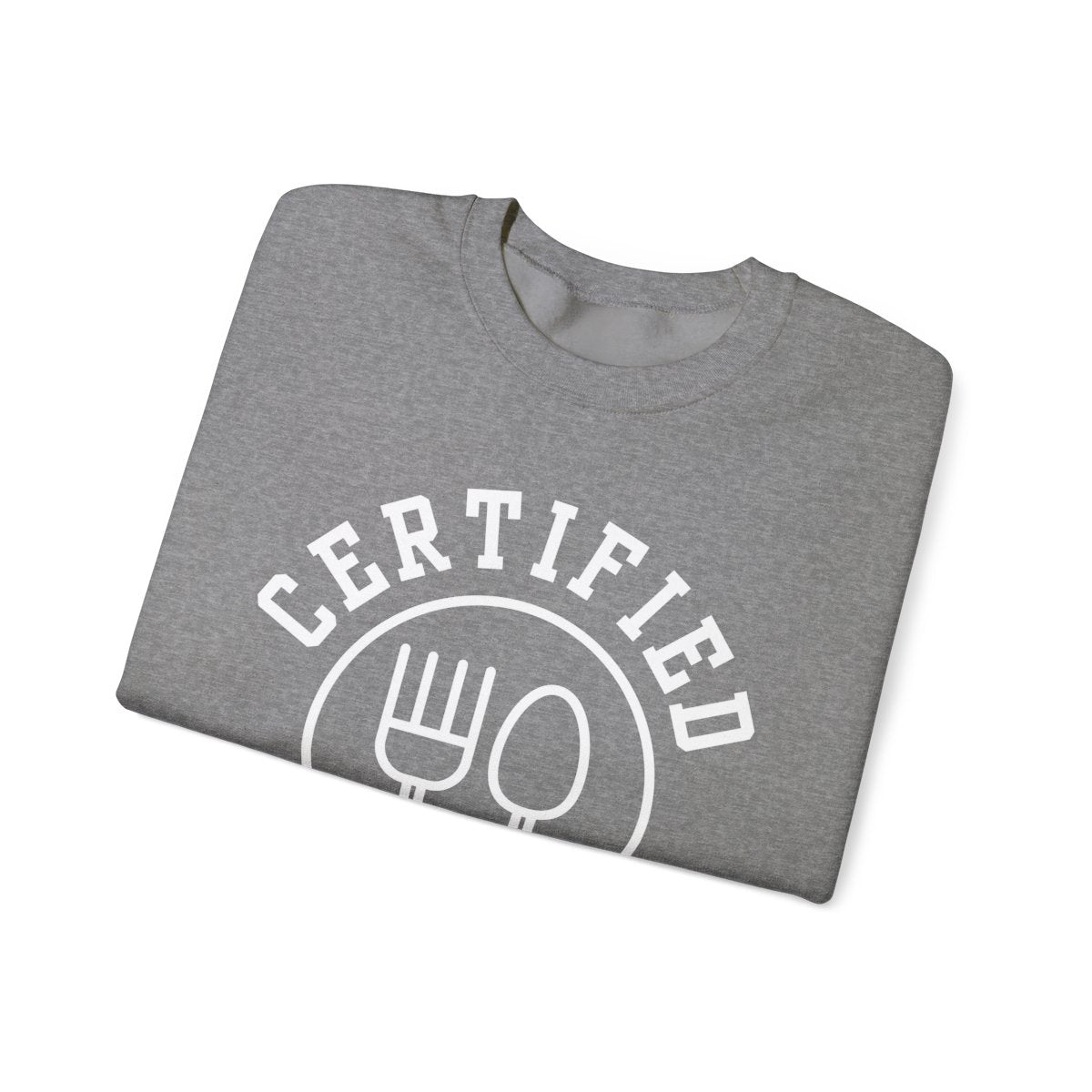 CERTIFIED FOODIE 1 - Foodie (Sweatshirt)