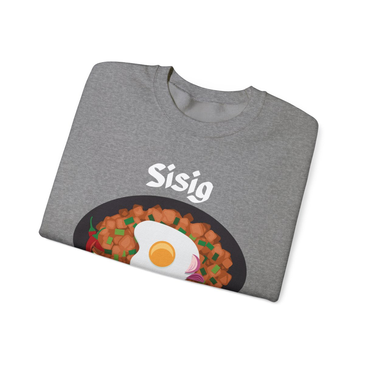 SISIG KAPAMPANGAN - Filipino Food (Sweatshirt)