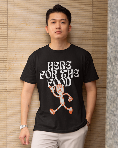 HERE FOR THE FOOD - Foodie (Basic Tee)