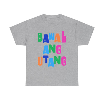BAWAL ANG UTANG - Sari-Sari Store (Basic Tee)