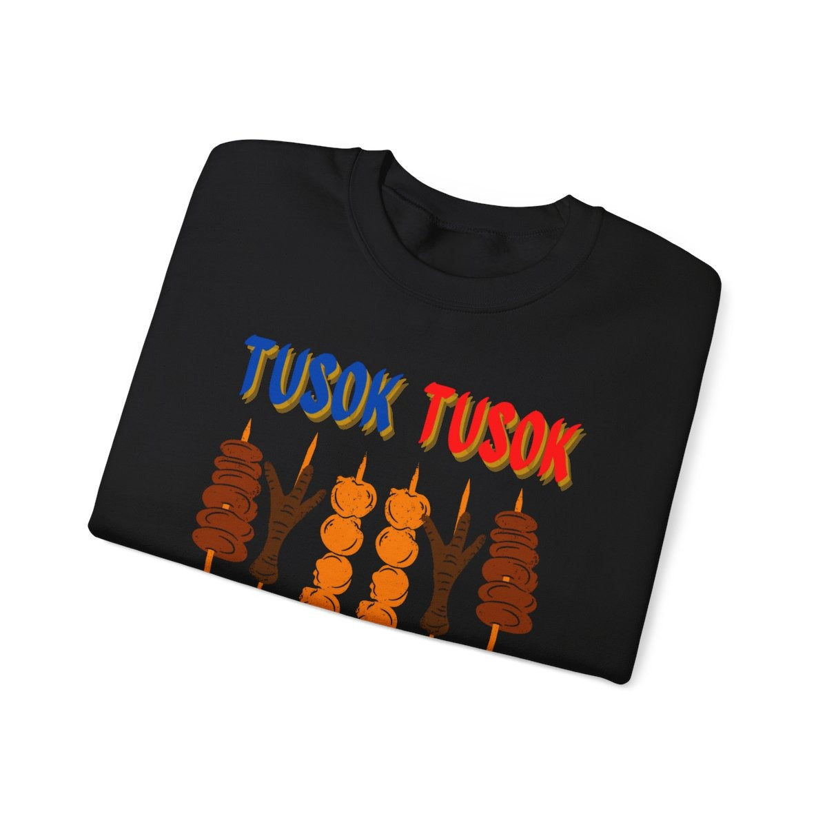 TSUOK-TUSOK 4 - Filipino Food (Sweatshirt)