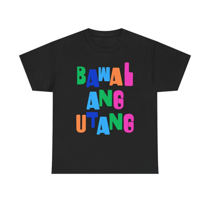 BAWAL ANG UTANG - Sari-Sari Store (Basic Tee)